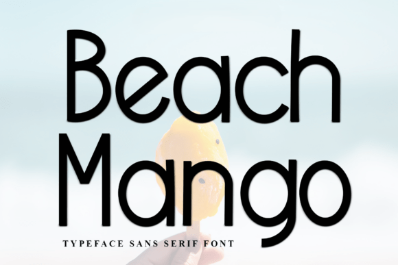 Beach Mango: A Modern Sans Serif for Tropical Branding