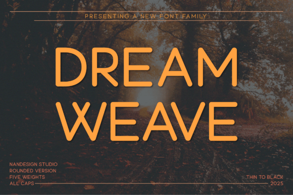 Dream Weave Rounded: A Modern Sans Serif Font for Makers