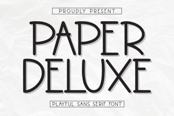 Paper Deluxe: A Cute Sans Serif Font for Branding